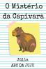O Mistério Da Capivara