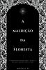 A Maldi  o Da Floresta