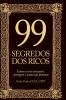 99 Segredos Dos Ricos