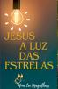 Jesus A Luz Das Estrelas