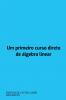 Um Primeiro Curso Direto De Álgebra Linear