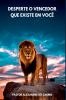 Desperte O Vencedor Que Existe Em Você