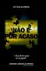 Não É Por Acaso