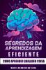 Segredos Da Aprendizagem Eficiente