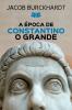 A Época De Constantino O Grande