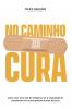 No Caminho da Cura