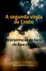 A Segunda Vinda De Cristo