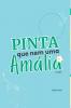 Pinta Que Nem Uma Am lia