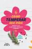 Como temperar sua vida