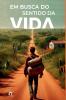 Em Busca Do Sentido Da Vida