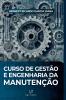 Curso De Gest o E Engenharia Da Manuten  o
