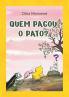 Quem pagou o pato?