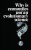 Why is Economics not an Evolutionary Science?