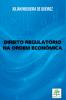 Direito Regulat rio Na Ordem Econ mica