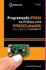 Programando Stm32 Na Prática Com Stm32cubeide