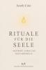 Rituale für die Seele