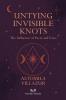 Untying Invisible Knots
