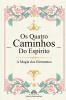 Os Quatro Caminhos do Espírito