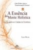 A Essência da Mente Holística