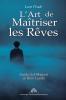 L'Art de Maîtriser les Rêves