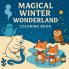 Magical Winter Wonderland - Coloring Book