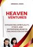 Heavenly Ventures Integrating Spirituality Ethics and Entrepreneurship in Childhood Education