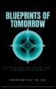 Blueprints of Tomorrow