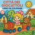 La città dei giocattoli - Libro da colorare