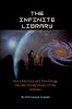 The Infinite Library How Literature and Psychology Decode the Mysteries of the Cosmos