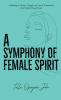 A Symphony of Female Spirit