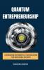 Quantum Entrepreneurship