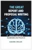 The Great Report And Proposal Writing