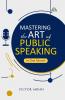 Mastering the Art of Public Speaking in One Month