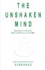 The Unshaken Mind - Discovering the Purpose Power and Potential of your mind