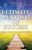Ultimate Purpose of Success