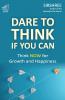Dare To Think If You Can