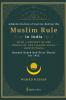 Administration of Justice during the Muslim Rule in India - With a history of the origin of the Islamic legal institutions