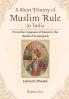 A Short History of Muslim Rule in India