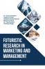 Futuristic Research in Marketing and Management