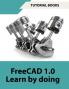 FreeCAD 1.0 Learn by Doing (COLORED)