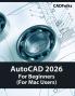 AutoCAD 2026 For Beginners (For Mac Users)