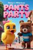 Daisy's Hilarious Pants Party!