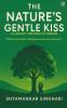 The Nature's Gentle Kiss