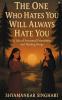 The One Who Hates You Will Always Hate You