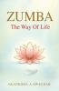 Zumba - The Way Of Life