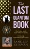 The Last Quantum Book