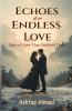Echoes of an Endless Love