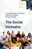 The Social Innovator Psychology Ethics and Cultural Awareness in Modern Entrepreneurship