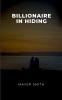 Billionaire in Hiding
