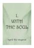 1. With the Soul